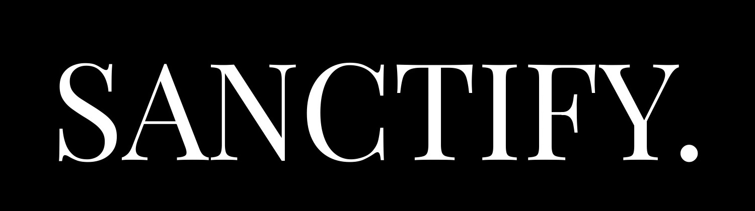 Sanctify.